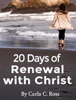 4) 20 Days of Renewal with Christ (New Book) will Challenge and Inspire