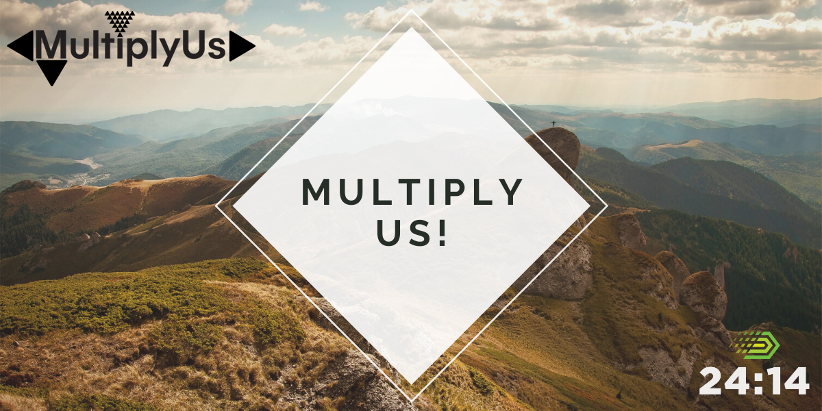 3) Join Others in Asking God to “Multiply Us!