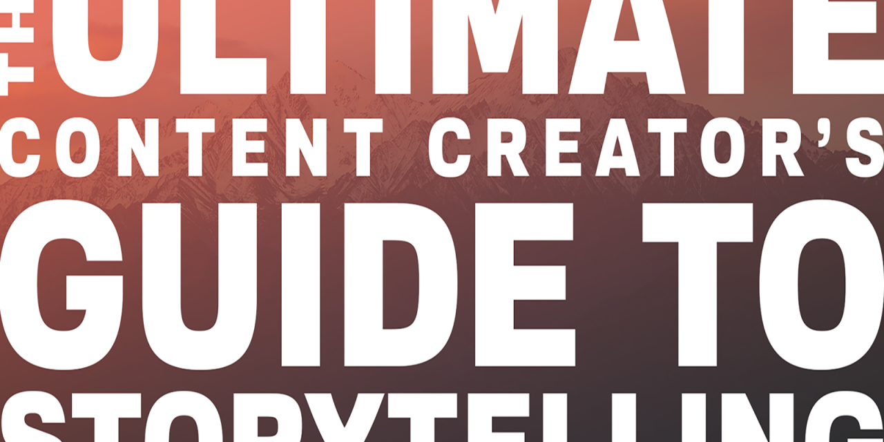 3) The Ultimate Content Creator’s Guide to Storytelling