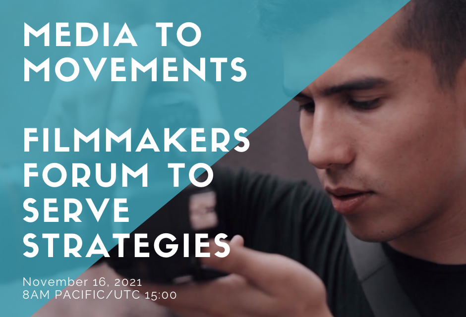 2) Media to Movements Filmmakers Forum to Serve Strategies