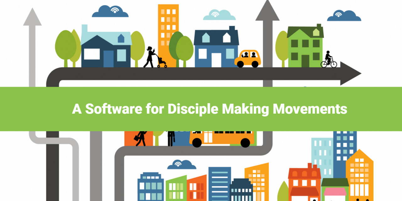 7) In Need of a Software for Disciple-Making Movements?