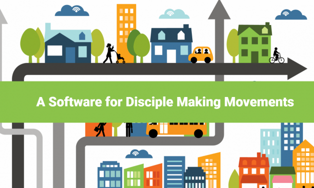 7) In Need of a Software for Disciple-Making Movements?