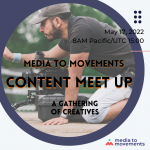 1) Media to Movements Content Meetup