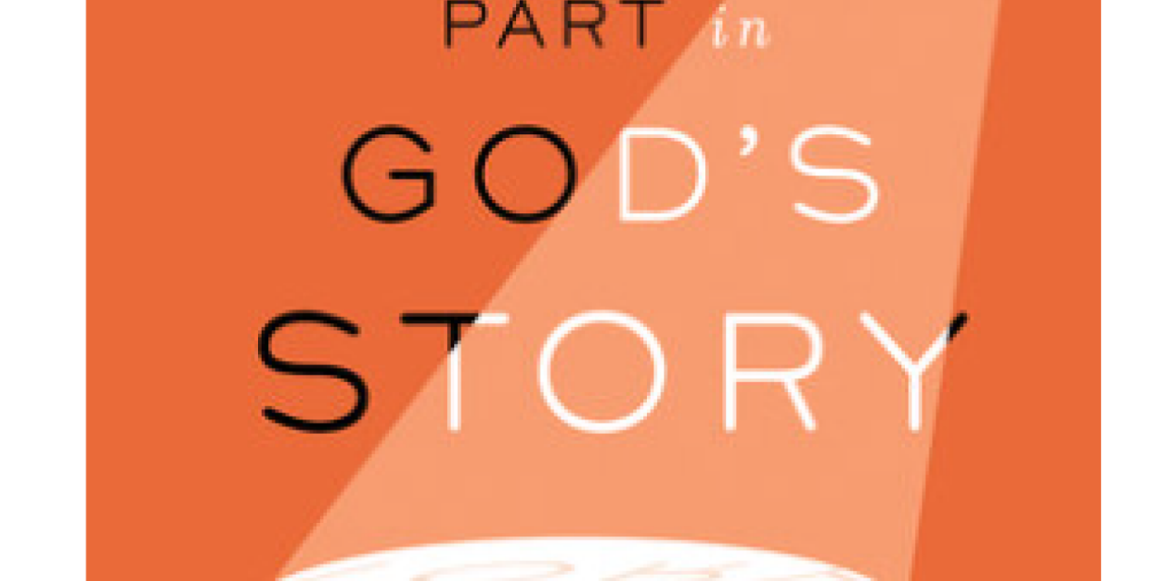 8) Your Part in God’s Story