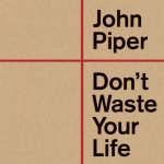 7) “Don’t Waste Your Life” (The Book) for Free!