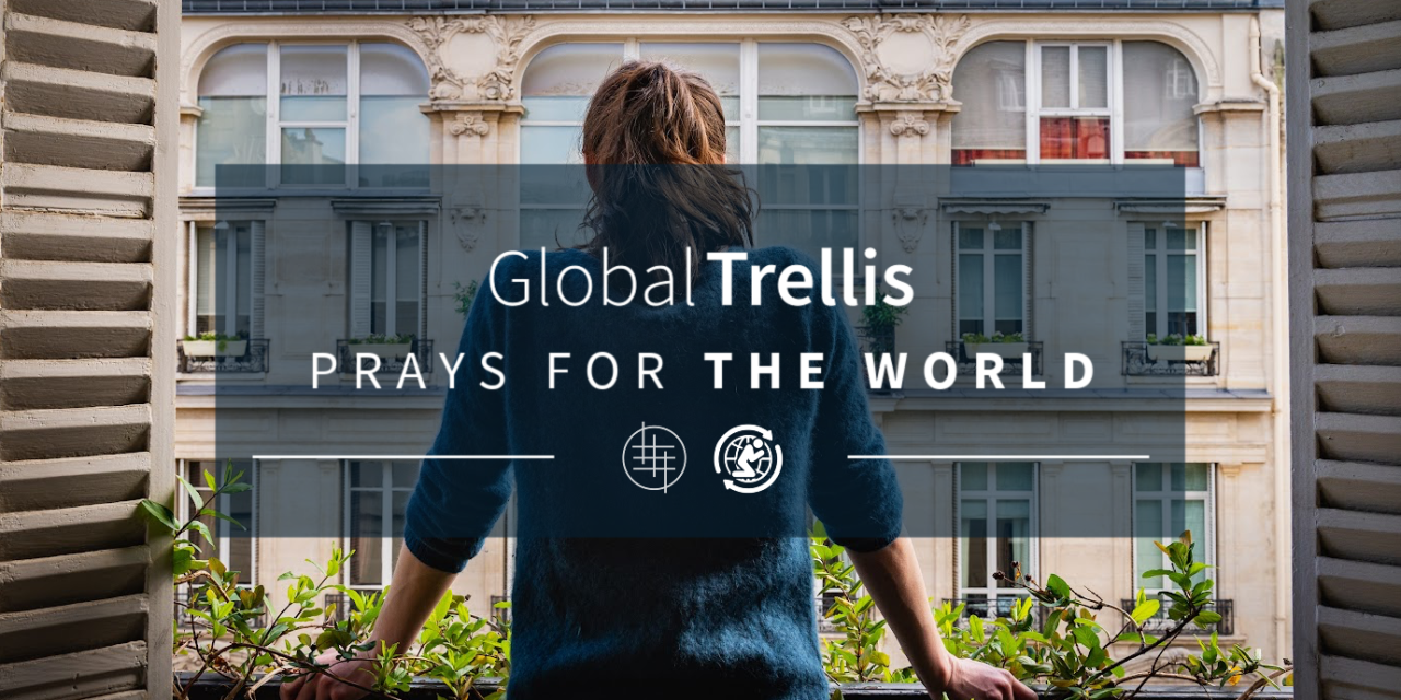 4) Join Global Trellis Praying For the World