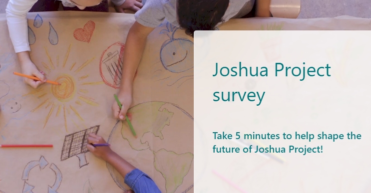 4) Joshua Project Would Love Your Input