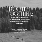 6) Rooted Together: Spiritual Formation in Marriage Workshop