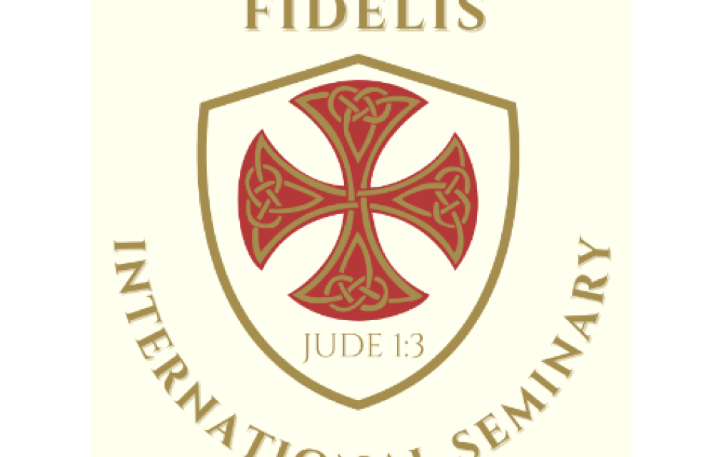 7) Register for Fidelis International (online) Seminary