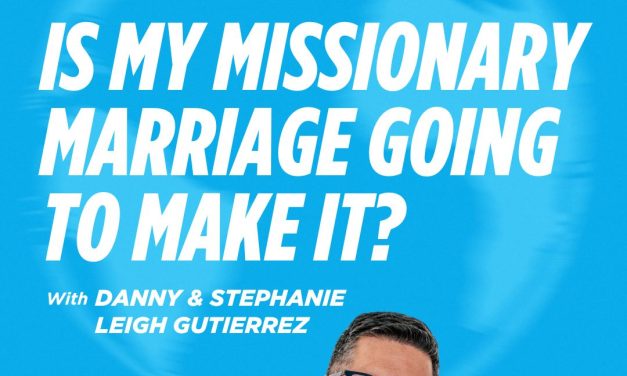 4) Hope for Hurting Missionary Marriages
